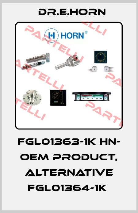 FGL01363-1K Hn- OEM product, alternative FGL01364-1K  Dr.E.Horn