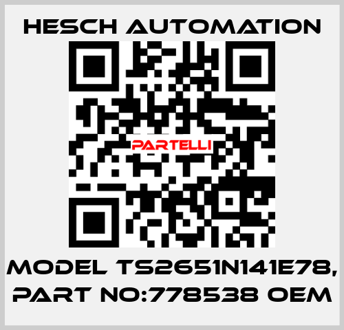 Model TS2651N141E78, Part No:778538 OEM Hesch Automation