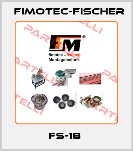 FS-18  Fimotec-Fischer
