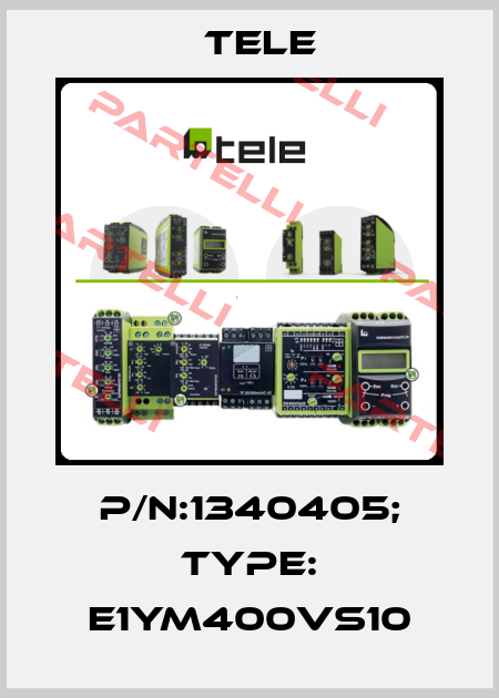 p/n:1340405; Type: E1YM400VS10 Tele