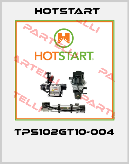 TPS102GT10-004  Hotstart