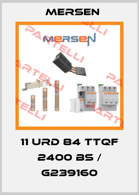 11 URD 84 TTQF 2400 BS / G239160 Mersen