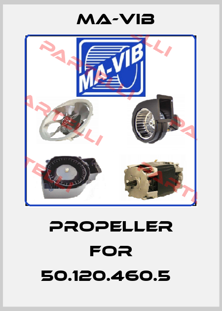  Propeller for 50.120.460.5   MA-VIB