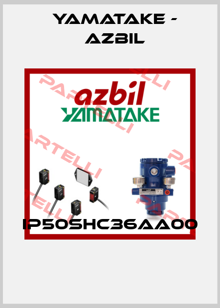 IP50SHC36AA00  Yamatake - Azbil