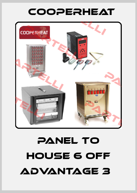 Panel to house 6 off Advantage 3   Cooperheat