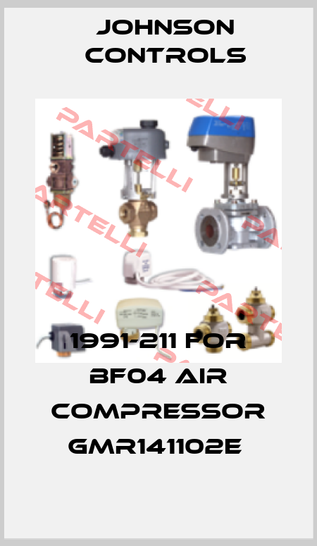 1991-211 for BF04 Air compressor GMR141102E  Johnson Controls