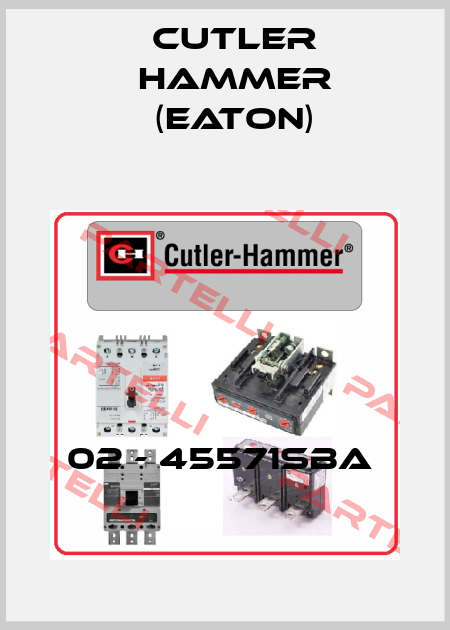 02 - 45571SBA  Cutler Hammer (Eaton)