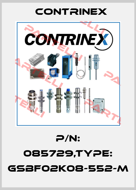 P/N: 085729,Type: GSBF02K08-552-M Contrinex