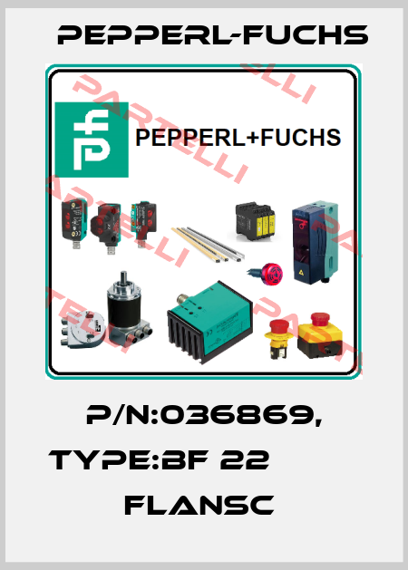 P/N:036869, Type:BF 22                   Flansc  Pepperl-Fuchs