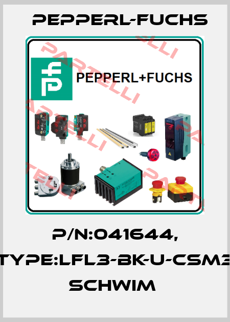 P/N:041644, Type:LFL3-BK-U-CSM3          Schwim  Pepperl-Fuchs