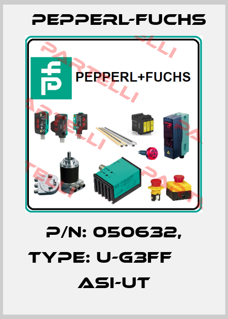 p/n: 050632, Type: U-G3FF                  ASI-UT Pepperl-Fuchs