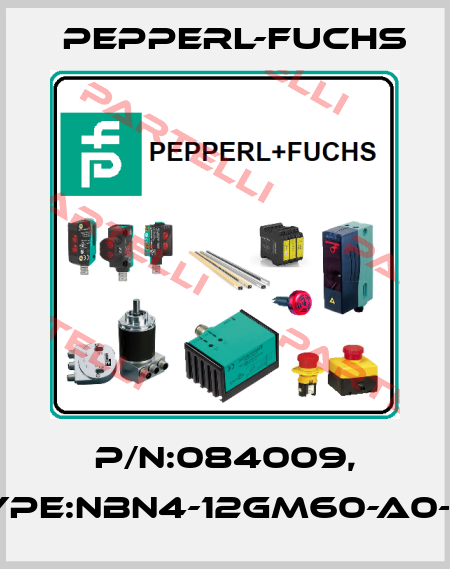 P/N:084009, Type:NBN4-12GM60-A0-V1 Pepperl-Fuchs