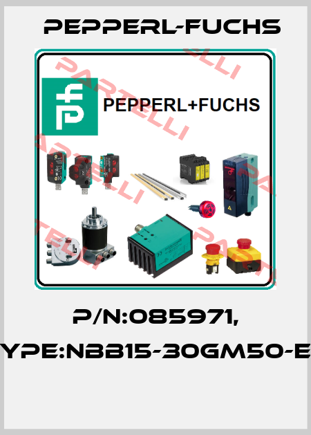 P/N:085971, Type:NBB15-30GM50-E0  Pepperl-Fuchs