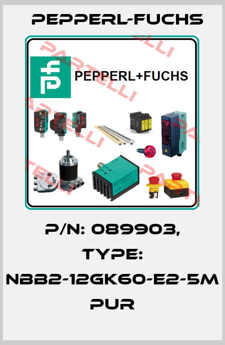 p/n: 089903, Type: NBB2-12GK60-E2-5M PUR Pepperl-Fuchs