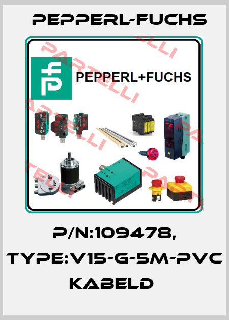 P/N:109478, Type:V15-G-5M-PVC            Kabeld  Pepperl-Fuchs