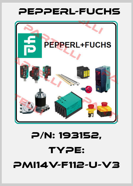 P/N: 193152, Type: PMI14V-F112-U-V3 Pepperl-Fuchs