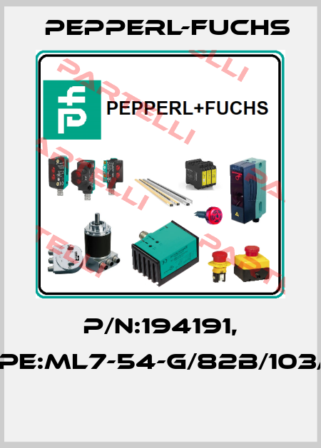 P/N:194191, Type:ML7-54-G/82b/103/115  Pepperl-Fuchs