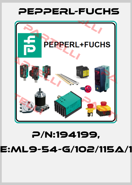 P/N:194199, Type:ML9-54-G/102/115a/126b  Pepperl-Fuchs
