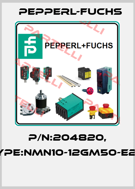 P/N:204820, Type:NMN10-12GM50-E2-F  Pepperl-Fuchs