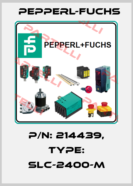 p/n: 214439, Type: SLC-2400-M Pepperl-Fuchs
