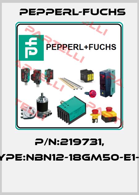 P/N:219731, Type:NBN12-18GM50-E1-M  Pepperl-Fuchs