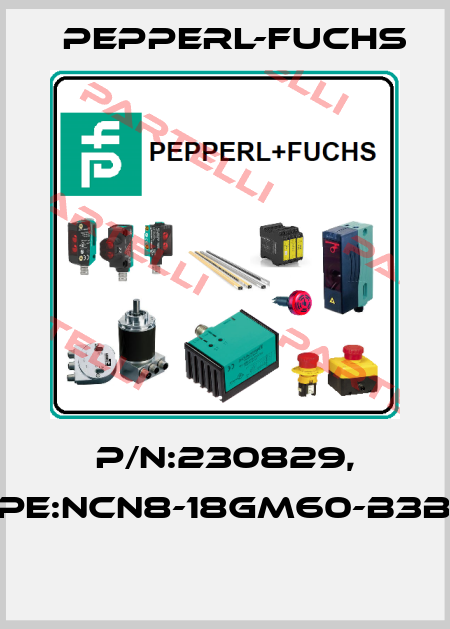 P/N:230829, Type:NCN8-18GM60-B3B-V1  Pepperl-Fuchs