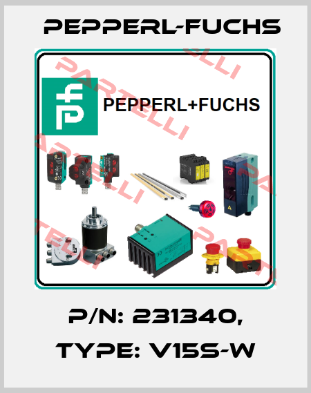 p/n: 231340, Type: V15S-W Pepperl-Fuchs