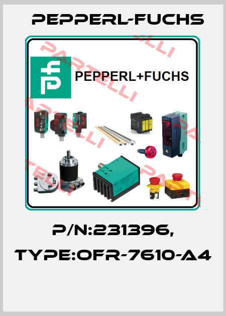 P/N:231396, Type:OFR-7610-A4  Pepperl-Fuchs