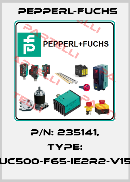 p/n: 235141, Type: UC500-F65-IE2R2-V15 Pepperl-Fuchs