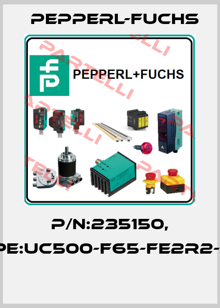 P/N:235150, Type:UC500-F65-FE2R2-V15  Pepperl-Fuchs