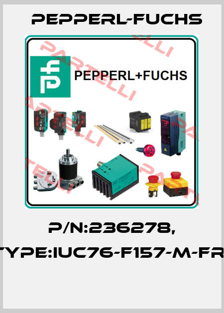 P/N:236278, Type:IUC76-F157-M-FR1  Pepperl-Fuchs