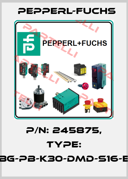 p/n: 245875, Type: VBG-PB-K30-DMD-S16-EV Pepperl-Fuchs