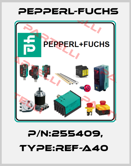 P/N:255409, Type:REF-A40  Pepperl-Fuchs