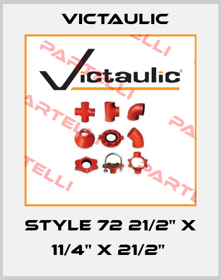 Style 72 21/2" x 11/4" x 21/2"  Victaulic