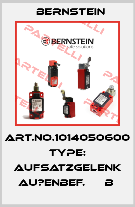 Art.No.1014050600 Type: AUFSATZGELENK AU?ENBEF.      B  Bernstein