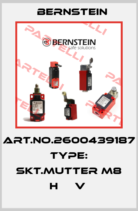 Art.No.2600439187 Type: SKT.MUTTER M8          H     V  Bernstein