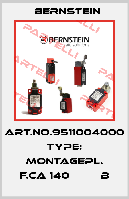Art.No.9511004000 Type: MONTAGEPL. F.CA 140          B Bernstein