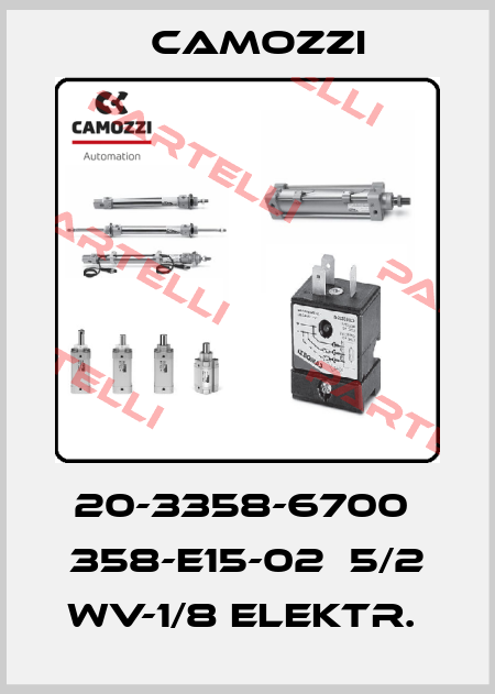 20-3358-6700  358-E15-02  5/2 WV-1/8 ELEKTR.  Camozzi