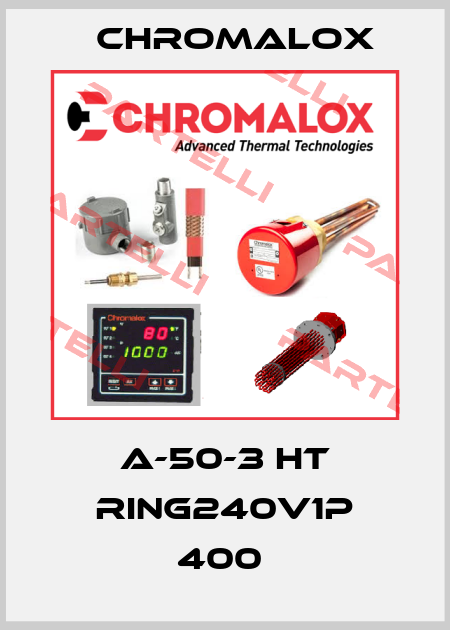 A-50-3 HT RING240V1P 400  Chromalox