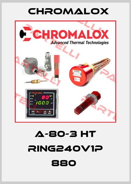 A-80-3 HT RING240V1P 880  Chromalox
