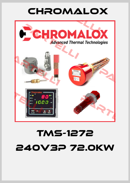 TMS-1272 240V3P 72.0KW  Chromalox