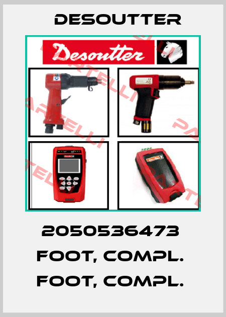 2050536473  FOOT, COMPL.  FOOT, COMPL.  Desoutter