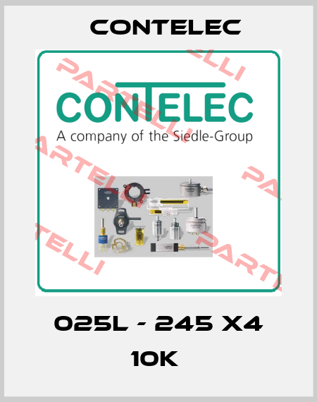 025L - 245 X4 10K  Contelec
