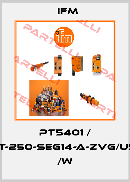 PT5401 / PT-250-SEG14-A-ZVG/US/ /W Ifm