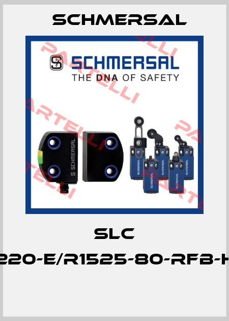 SLC 220-E/R1525-80-RFB-H  Schmersal