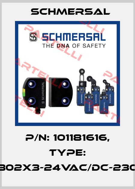 P/N: 101181616, Type: SRB302X3-24VAC/DC-230VAC Schmersal
