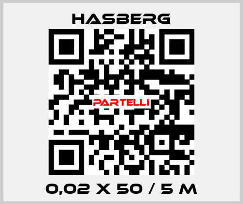 0,02 X 50 / 5 M  Hasberg