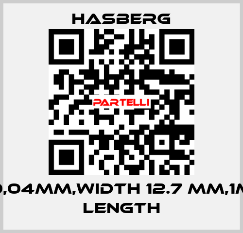 0,04MM,WIDTH 12.7 MM,1M LENGTH  Hasberg