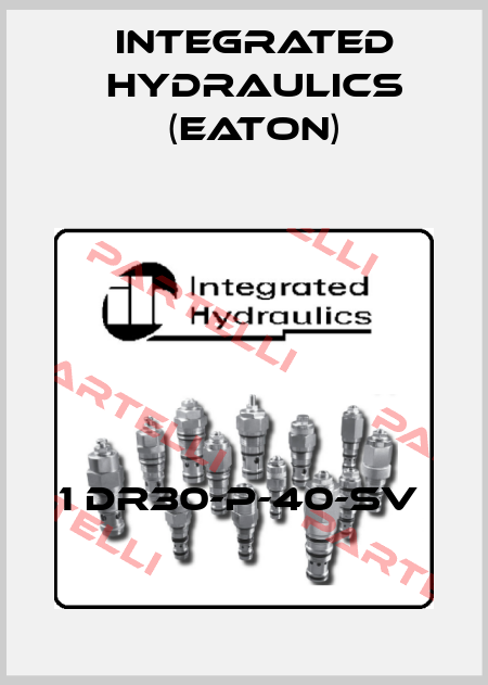 1 DR30-P-40-SV  Integrated Hydraulics (EATON)