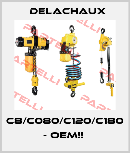 C8/C080/C120/C180 - OEM!!  Delachaux